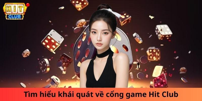 Tìm hiểu khái quát về cổng game Hit Club