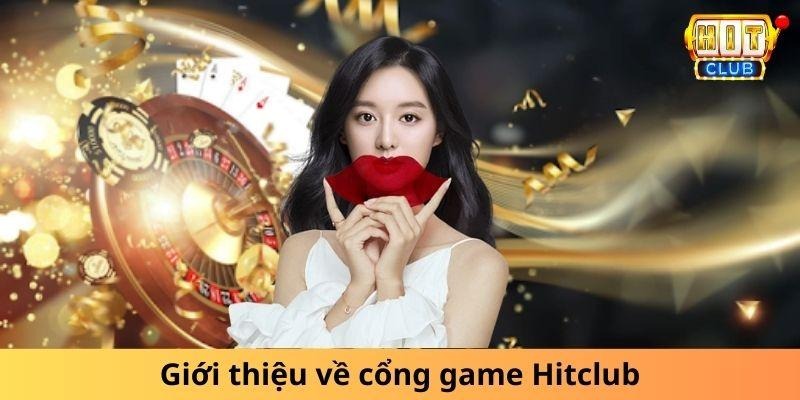 Giới thiệu về cổng game Hitclub